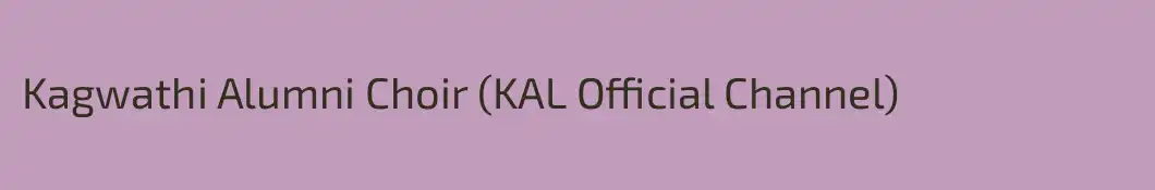 Kagwathi Alumni Choir (KAL Official Channel)